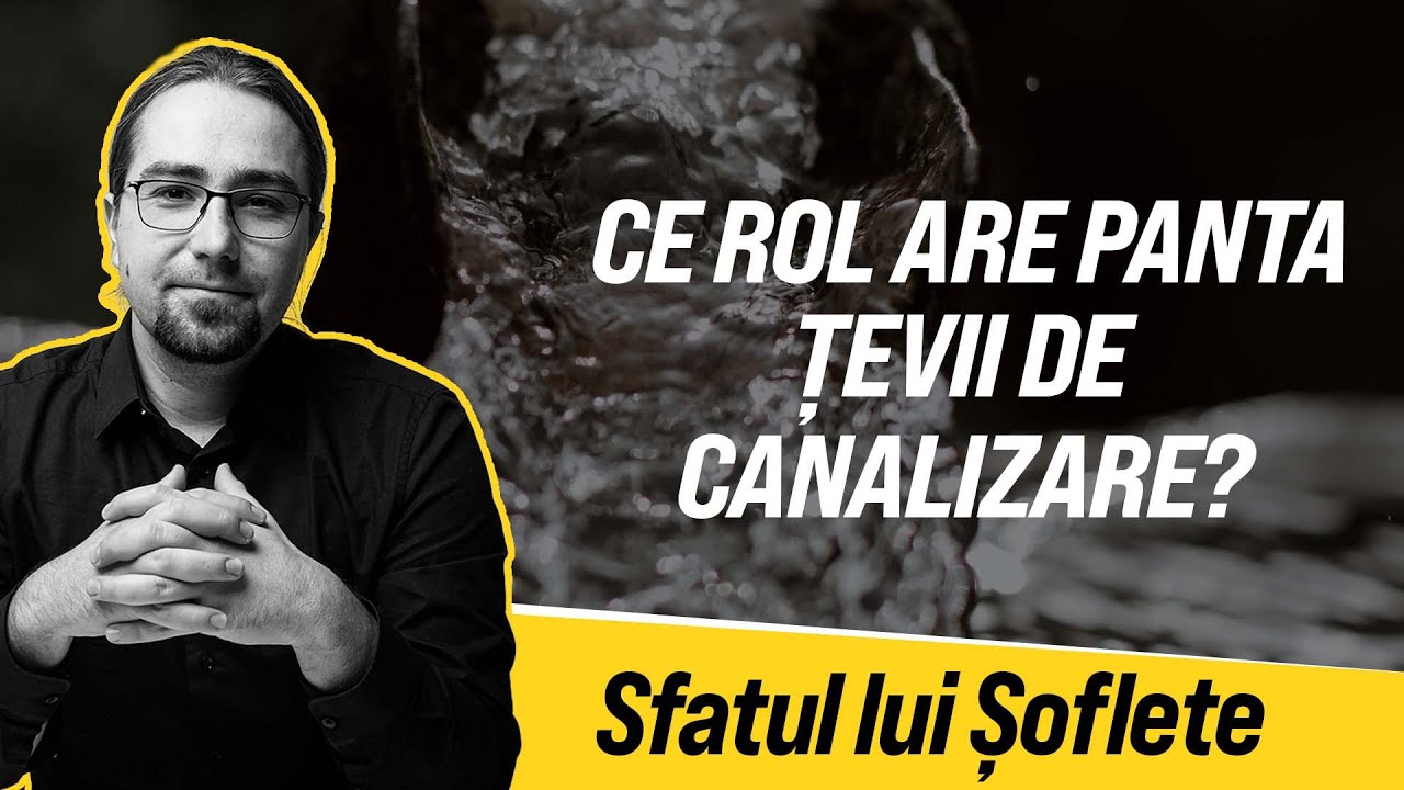 Ce rol are panta țevii de canalizare?