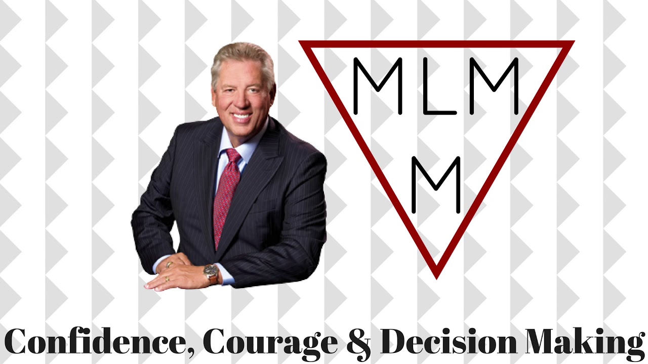John Maxwell - Confidence, Courage & Decision Making