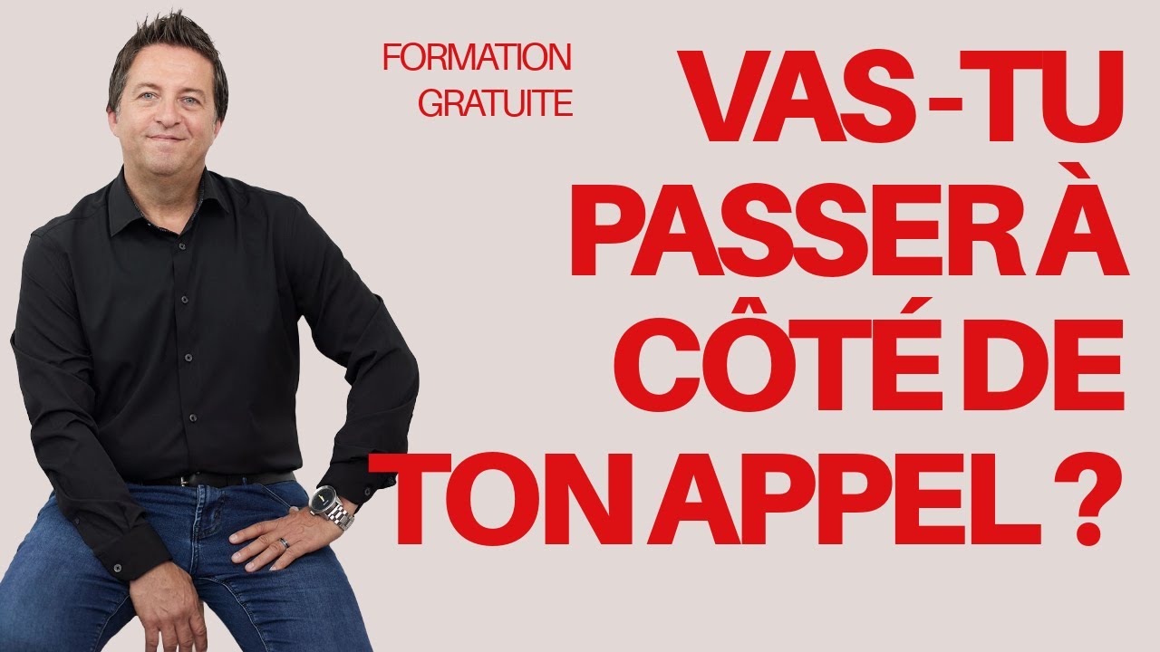 VAS-TU PASSER À CÔTÉ DE TON APPEL ? - FORMATION GRATUITE