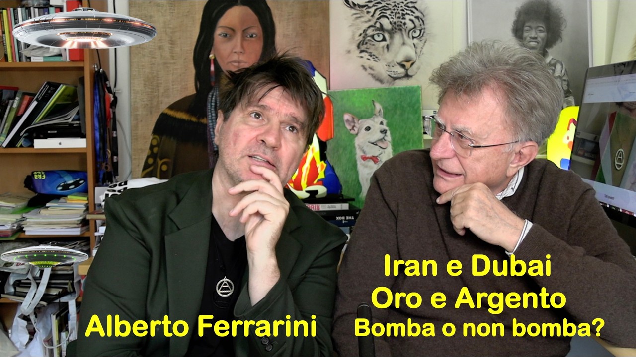 ALBERTO FERRARINI Iran e Dubai, Oro e Argento, bomba o non bomba arriveremo alla salvezza