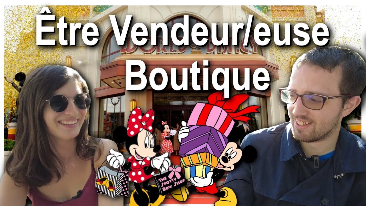 ETRE VENDEUR BOUTIQUE A DISNEYLAND PARIS - A la découverte des métiers de Disney #1