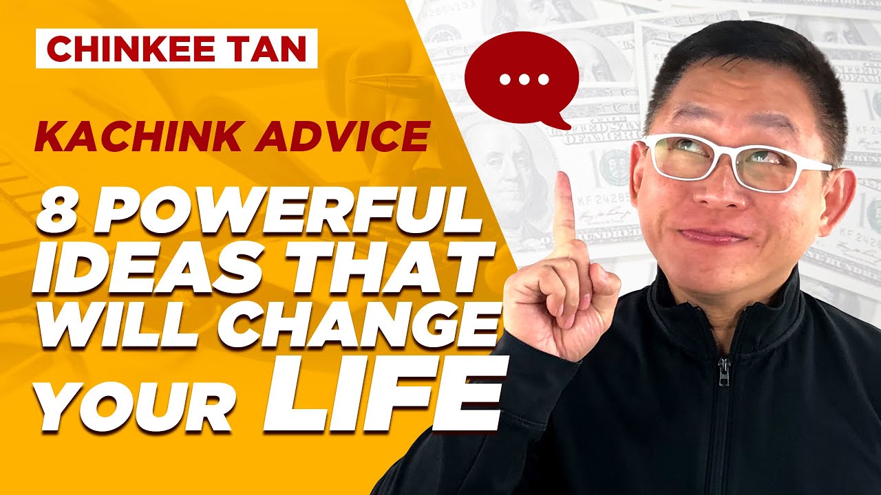 Kachink Advice: 8 Powerful Ideas that will Change Your LIFE