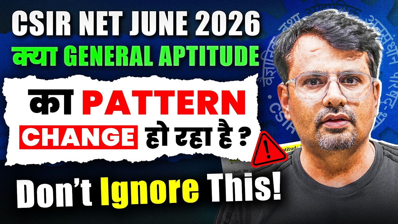 CSIR NET JUNE 2026 | क्या General Aptitude का Pattern Change हो रहा है? | By GP Sir
