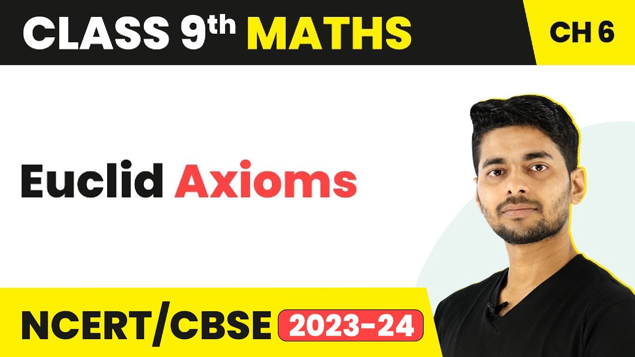 Euclid Axioms - Euclid’s Geometry | Class 9 Maths