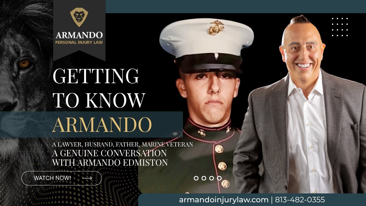 A Tampa Personal Injury Lawyer Who Truly Cares. Meet Attorney & Marine Veteran Armando Edmiston.