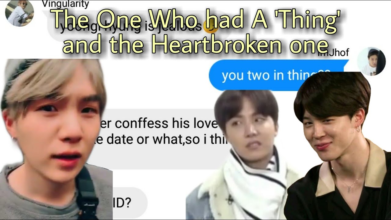 BTS TEXTS-tHe OnE WhO hAd a ' tHinG' AnD thE hEarTbRokEn oNe(NAMJIN,YOONMIN,TAEKOOK,JHOPE)