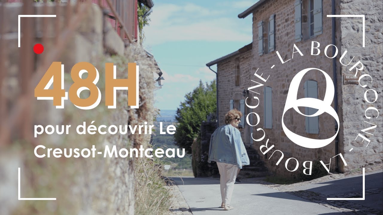48H POUR DECOUVRIR LE CREUSOT-MONTCEAU🏭