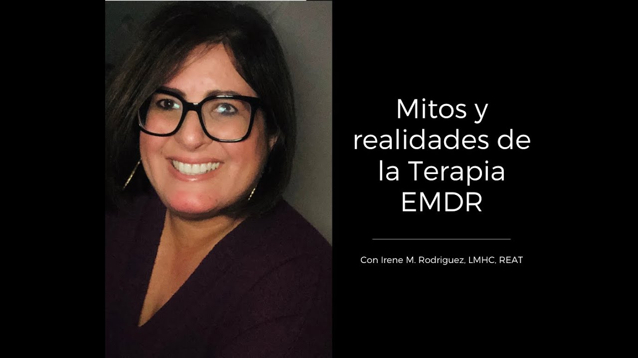 Mitos y realidades de la Terapia EMDR