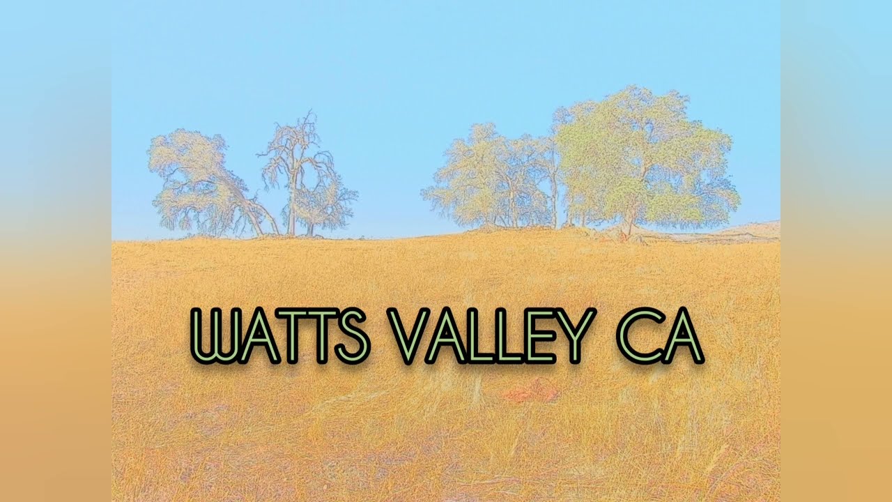 Escape to Nature: Your Guide to Watts Valley, Fresno County, California