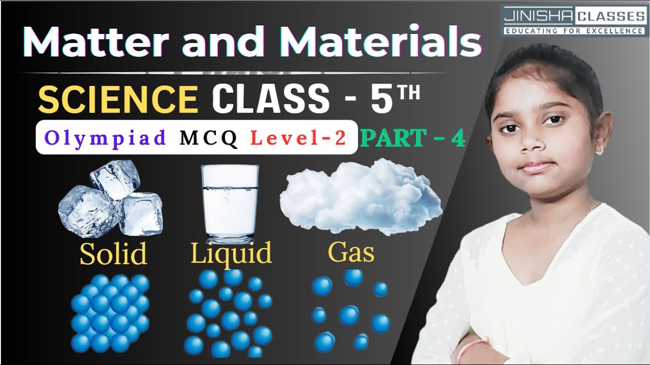 Matter and Materials | Olympiad MCQs Level-2 | Part 4 | Class 5 | NSO |  by Jinisha Singh