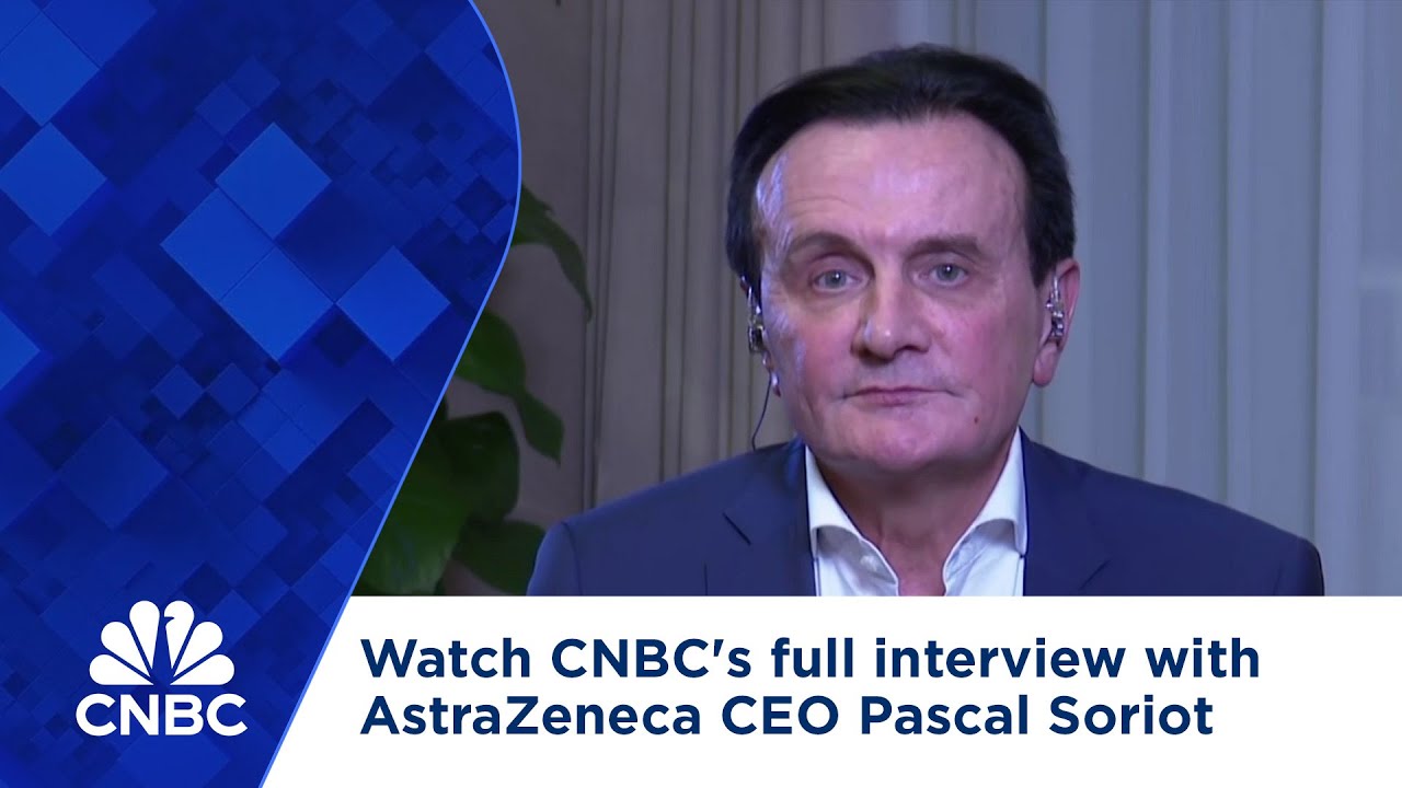 Посмотрите полное интервью CNBC с генеральным директором AstraZeneca Паскалем Сорио