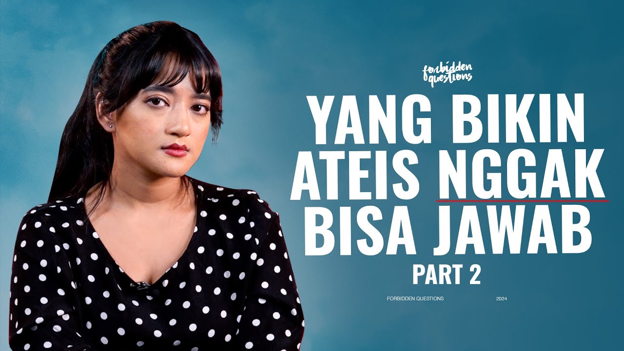 Bedah Argumen Bela Tuhan (Part 2) | FORBIDDEN QUESTIONS