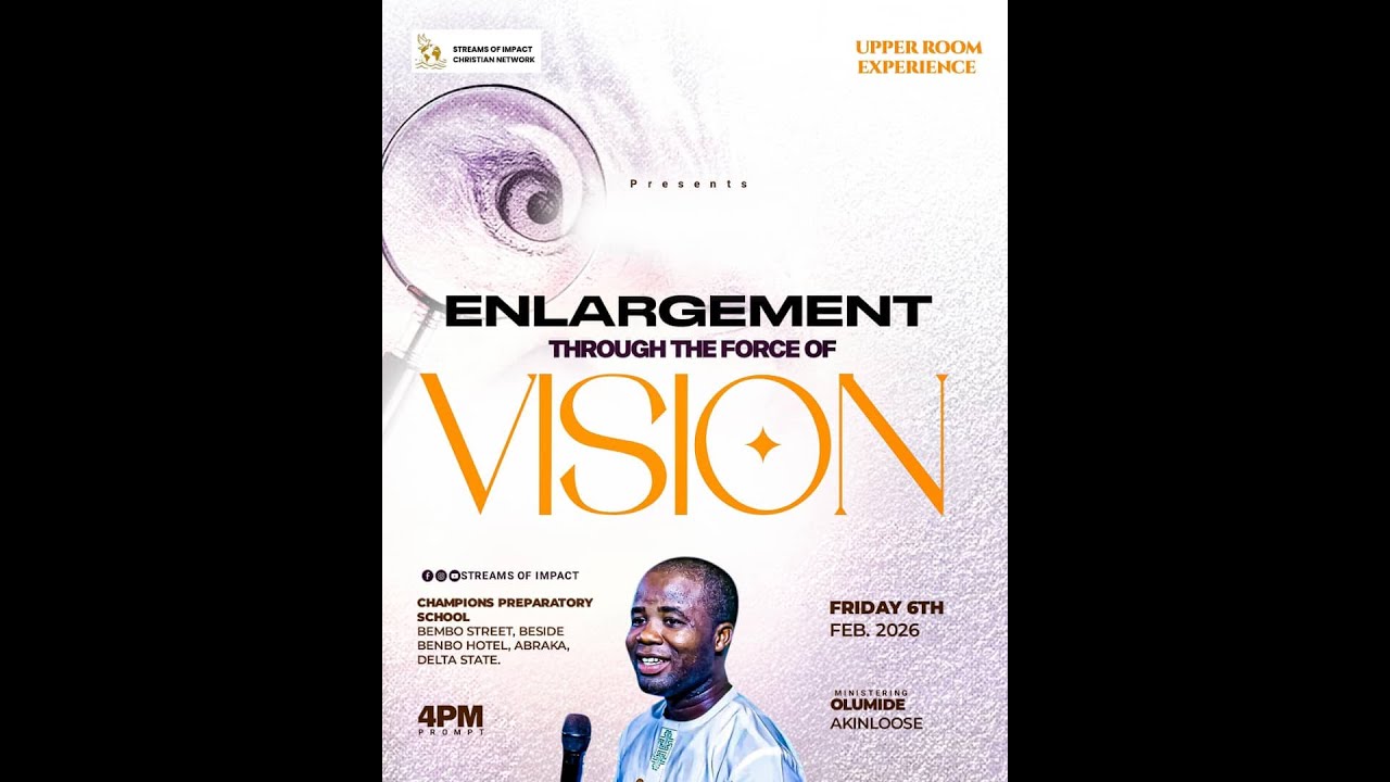 ENLARGEMENT THROUGH VISION || UPPER ROOM EXPERIENCE || STREAMS OF IMPACT