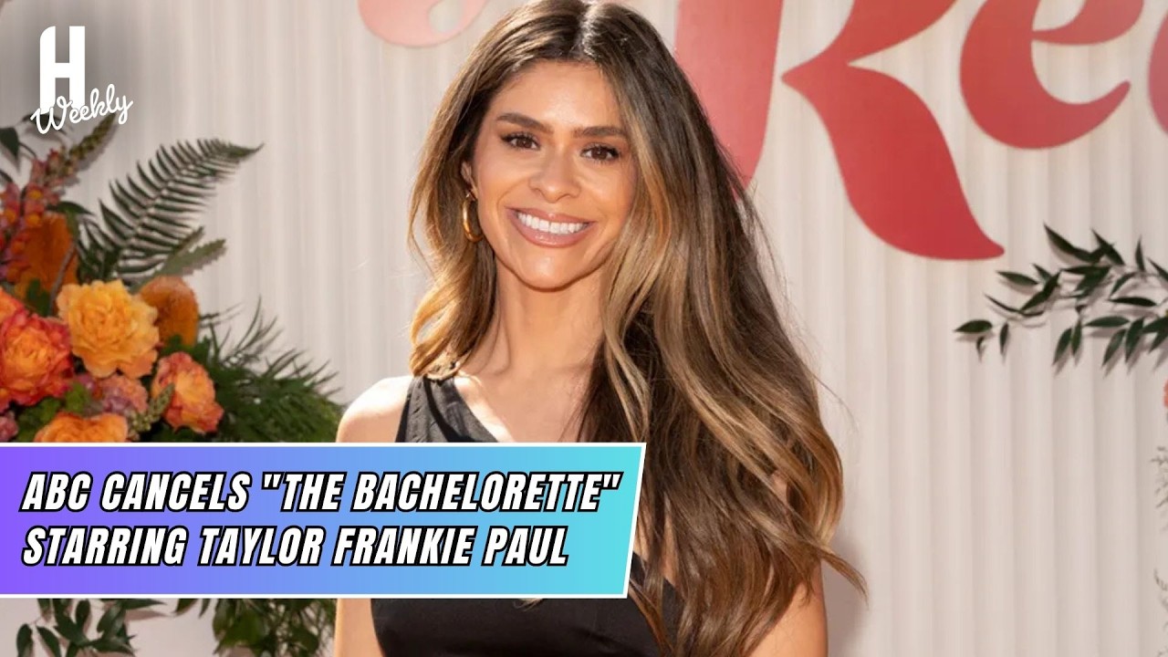 Bachelorette's New Season Cancelled After Taylor Frankie Paul Abuse Allegations | Hollywood Weekly