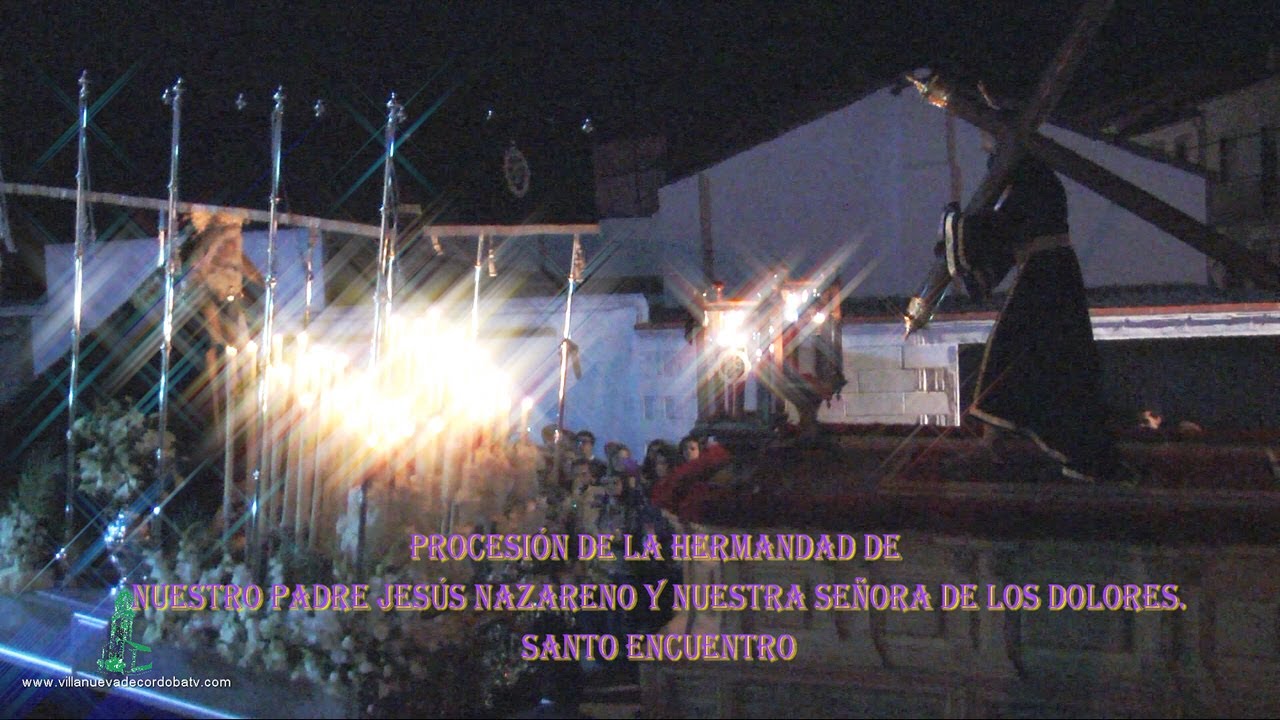 PROCESIÓN MIÉRCOLES SANTO. SANTO ENCUENTRO. VILLANUEVA DE CÓRDOBA TV.