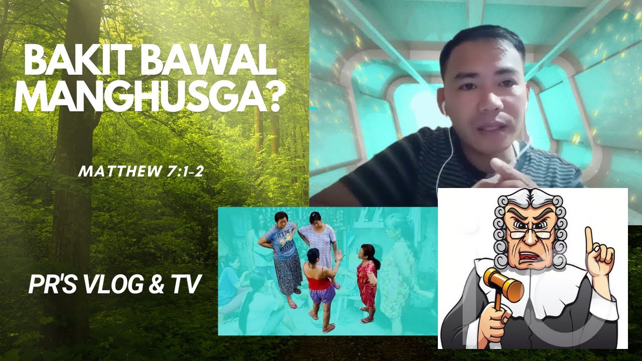 Bakit bawal manghusga? ll PR's Vlog & TV