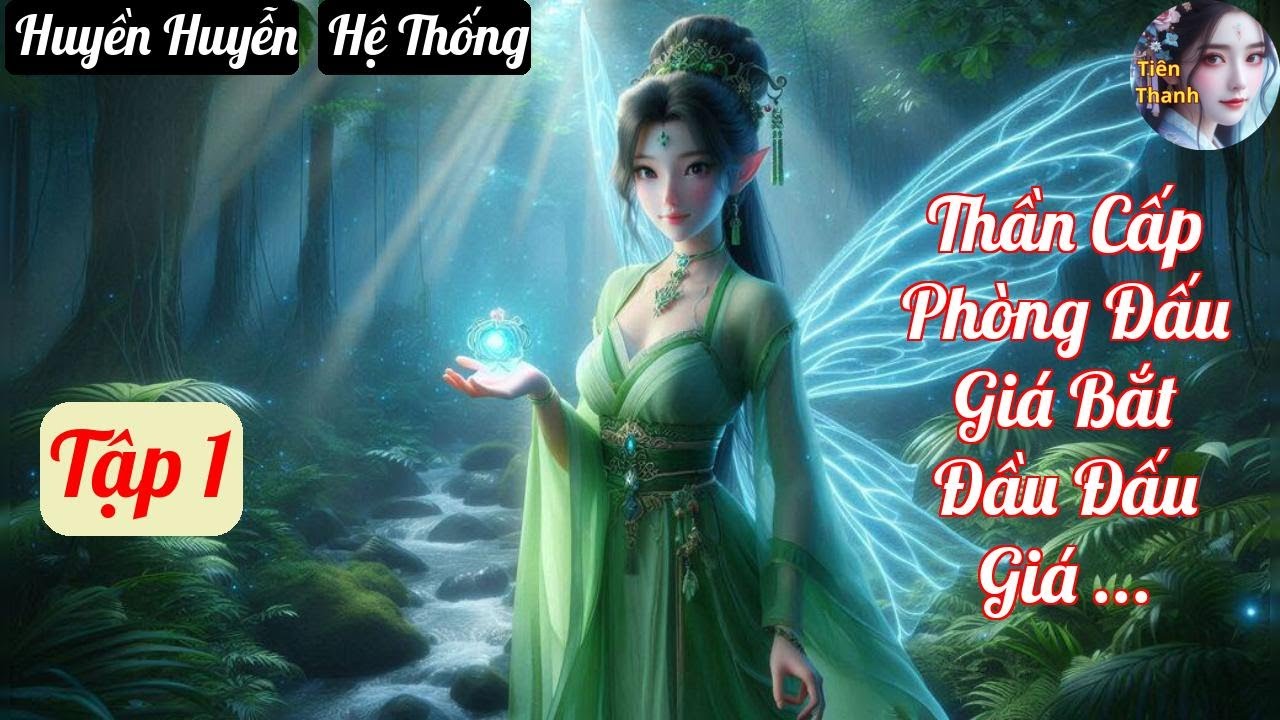 [Tập 1] Thần Cấp Phòng Đấu Giá Bắt Đầu Đấu Giá Ngàn Năm Thọ Nguyên - Chương 1-94 - Truyện Huyền Huyễ