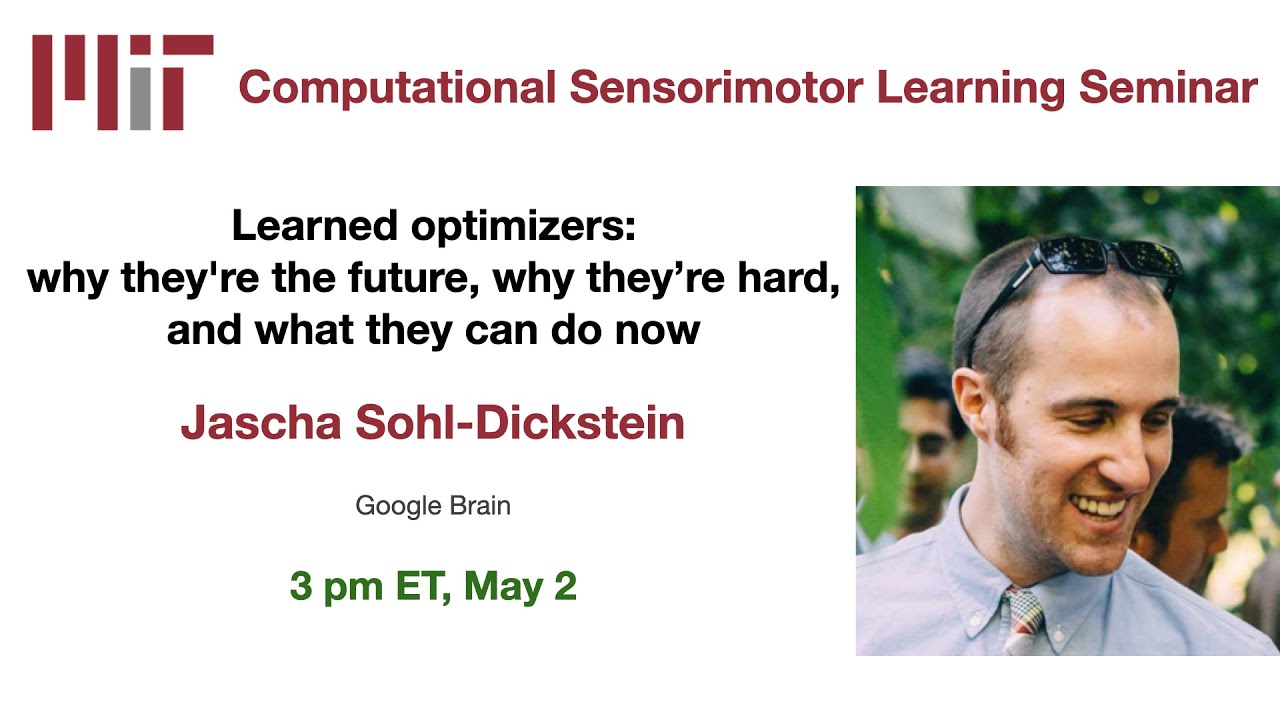 CSL seminar:  Jascha Sohl-Dickstein - Learned optimizers