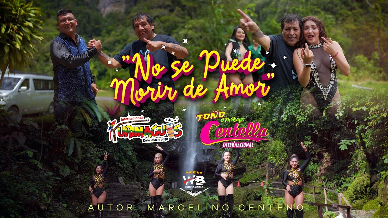 Internacional Yurimaguas ft. Toño Centella - No se puede morir de amor (Oficial Video)