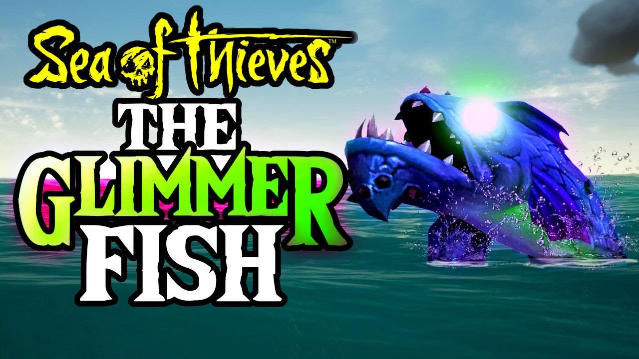 NEW STORY ELEMENTS // SEA OF THIEVES - The ancient Glimmer Fish.