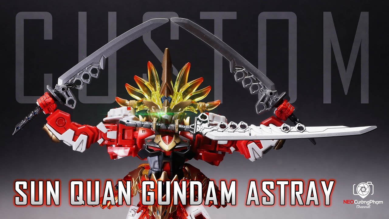 Custom kết hợp 2 mô hình Gundam Tôn Quyền SD và Gundam Astray Red Frame HG | Neo Cường Phạm Hobby