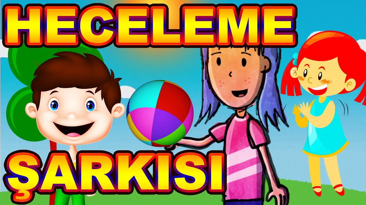 HECELEME ŞARKISI ( Eğlenceli &Ccedil;ocuk Şarkısı )