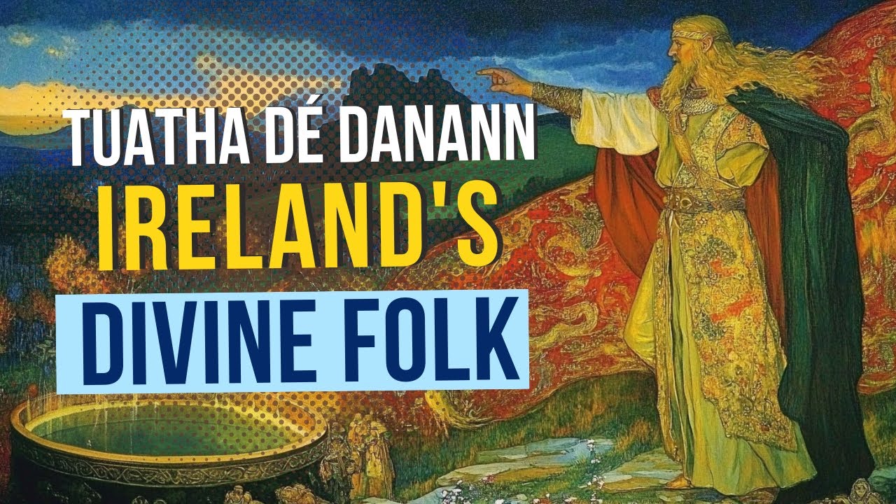 Tuatha D&eacute; Danann: Legends of Ireland's Divine Folk