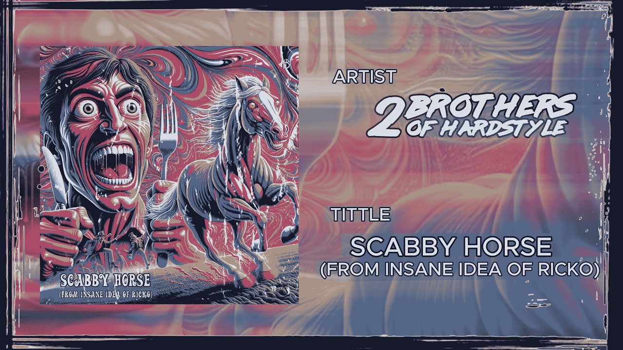 2 Brothers of Hardstyle - Scabby Horse