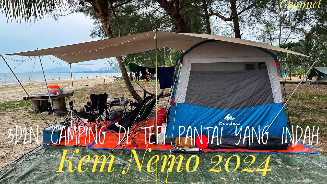 Kem Nemo. Family Camping. 3D2N Ditepi Pantai Yang Indah.