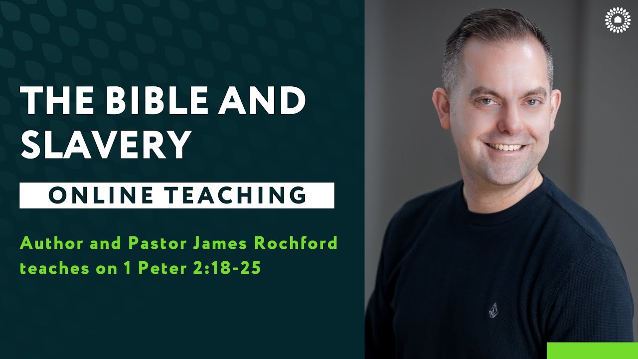 1 Peter 2:18-25 - The Bible and Slavery