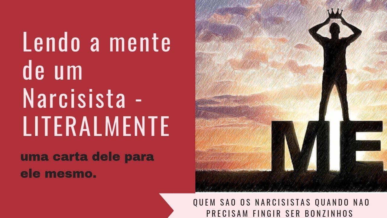 Descrição de um NARCISISTA sobre ele mesmo