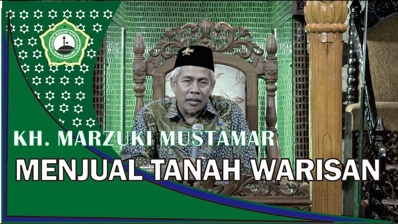 KH Marzuki Mustamar (Menjual Tanah Warisan)