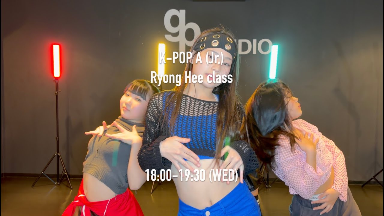 (WED) K-POP A (Jr,) / Ryong Hee class