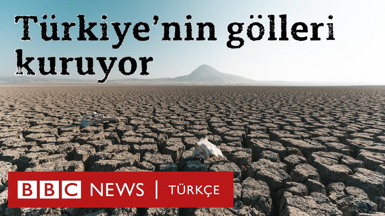 Türkiye'nin gölleri kuruyor: 