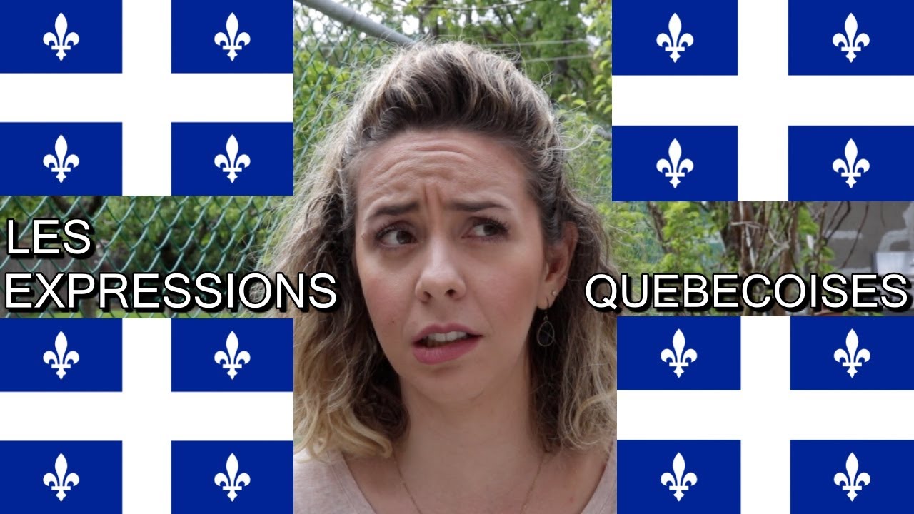 UNE FRANÇAISE PARLE DES EXPRESSIONS QUÉBÉCOISES ★