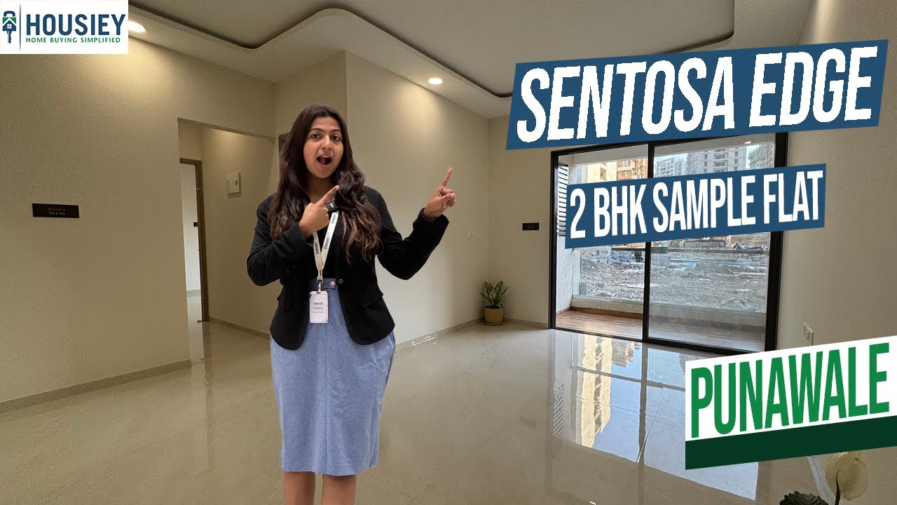 Sentosa Edge Pune | Premium 2BHK Sample Flat Tour in Punawale | Location & Reviews 2025