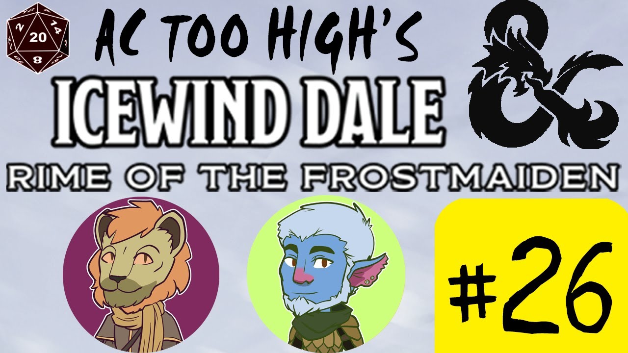 Icewind Dale: Rime Of The Frostmaiden | Session 26: Angajuk&rsquo;s Bell | Live D&D 5E