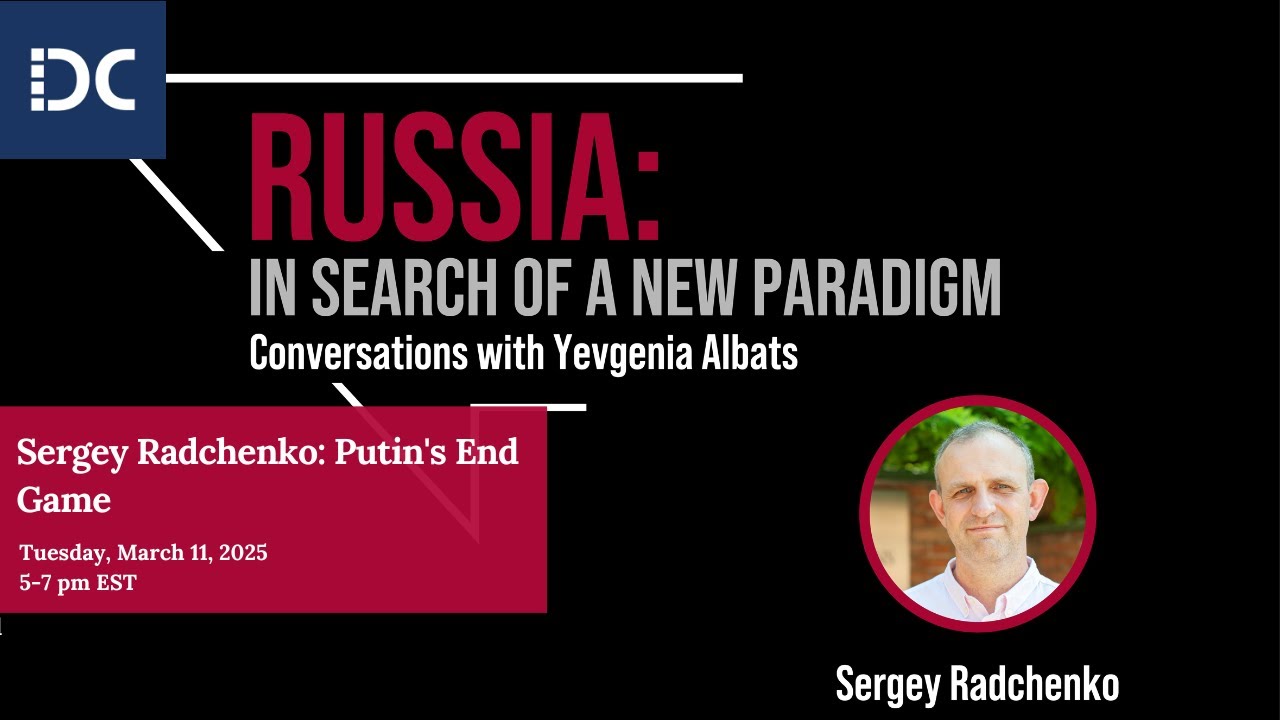 Sergey Radchenko: Putin's End Game