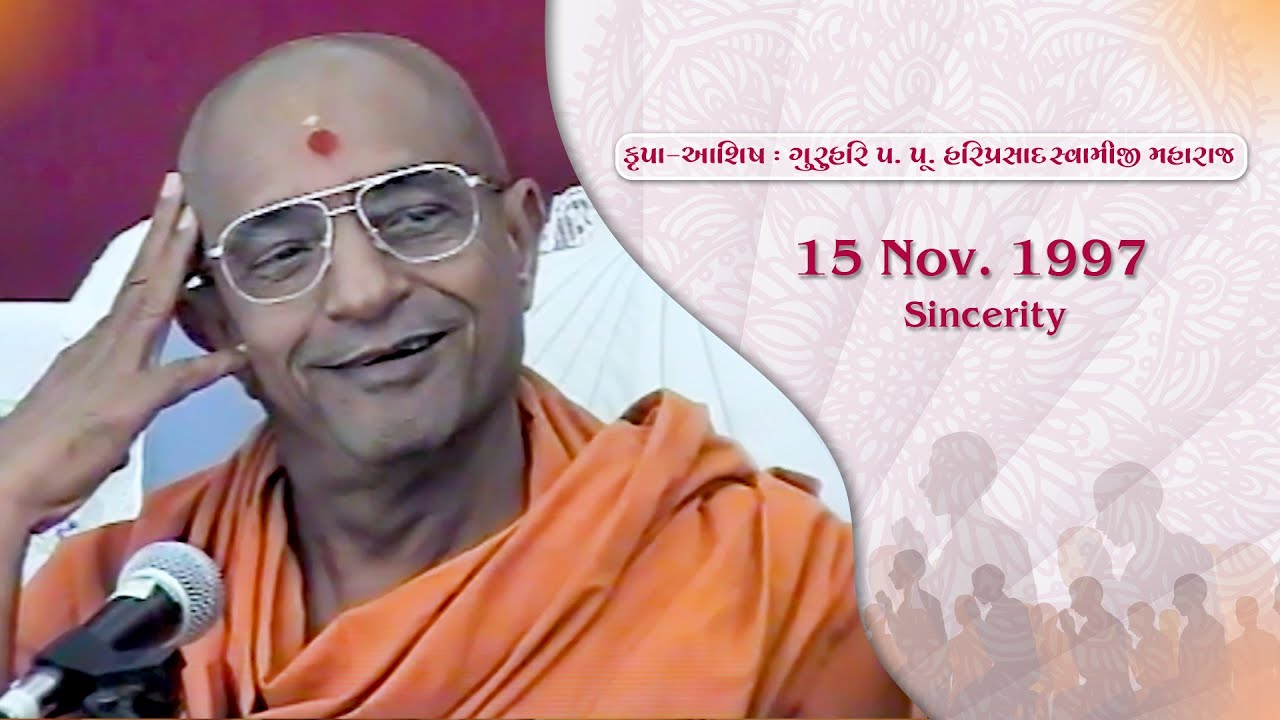 15 Nov 1997 Blessing GuruHari Hariprasadswamiji on Sincerity