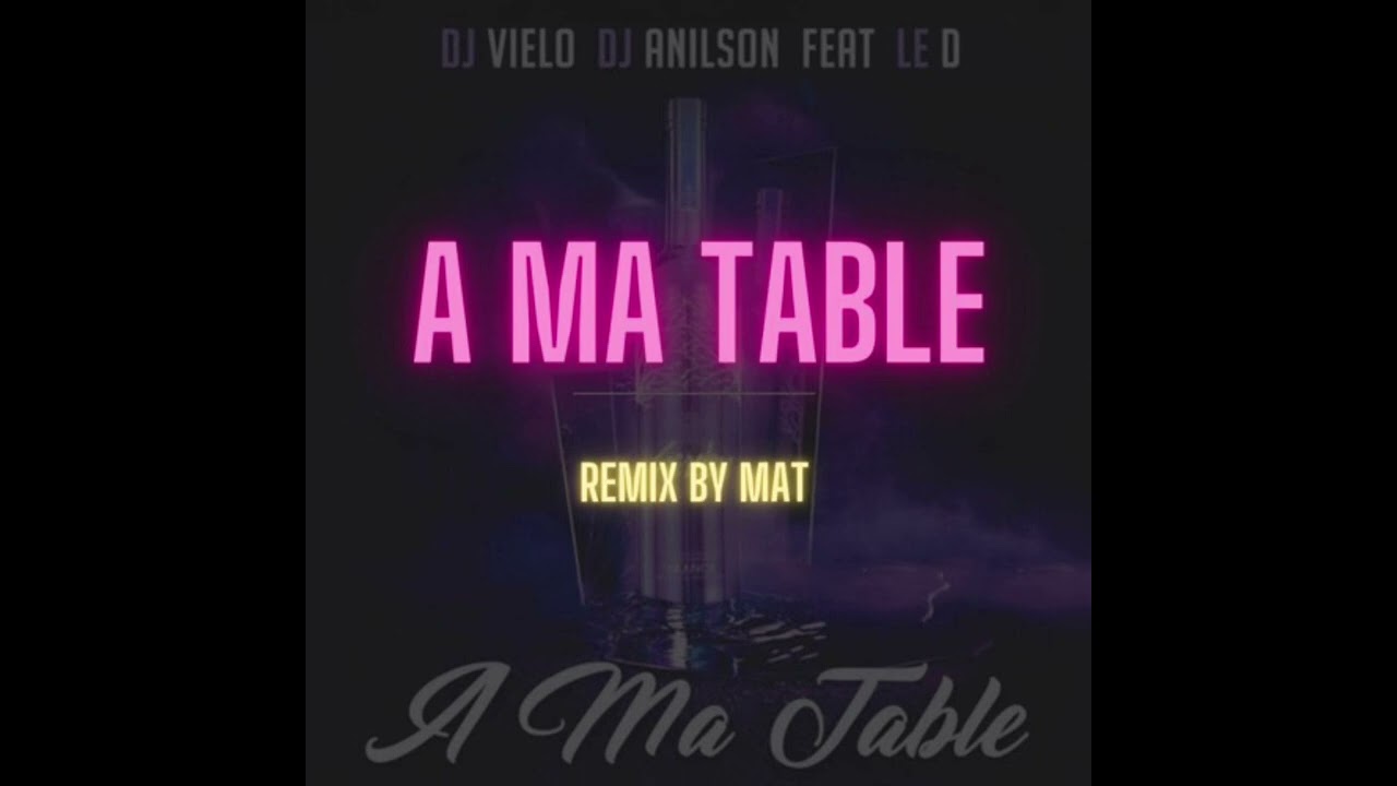 A ma table remix