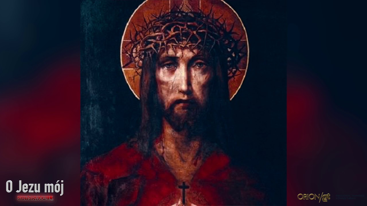 O Jezu mój o Zbawco mój - jedna z najstarszych pieśni na Wielki Post