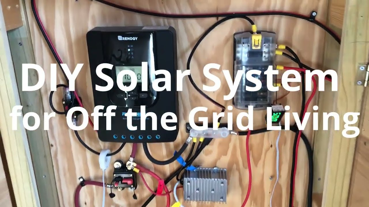 DIY Solar System for off the grid living
