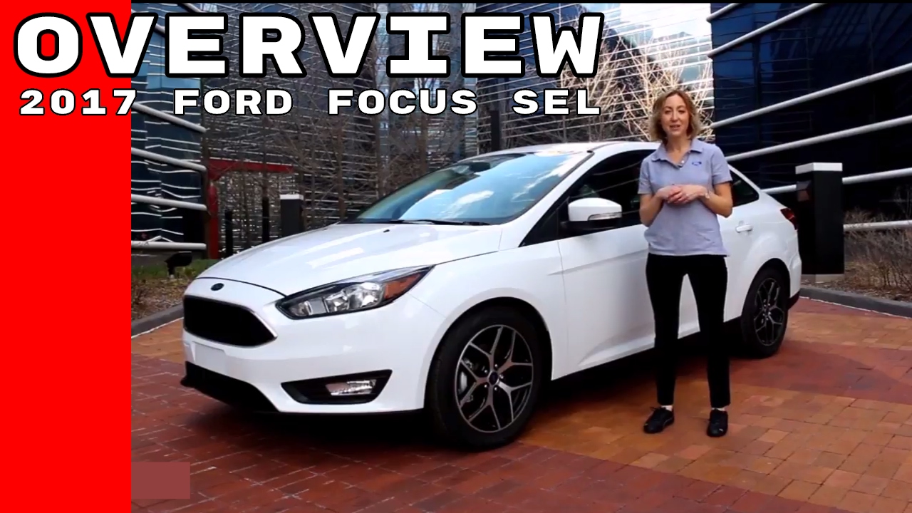 2017 Ford Focus SEL Overview