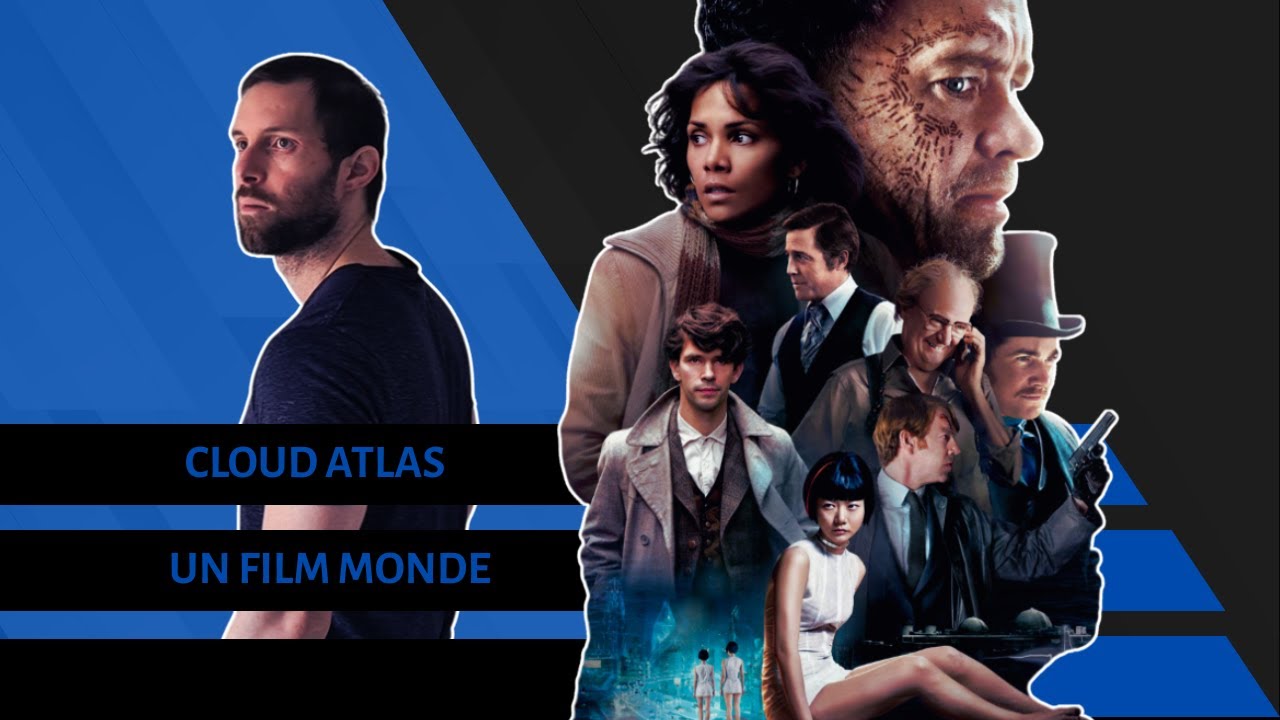 CLOUD ATLAS, UN FILM MONDE - ANALYSE pour tous (Wachowski)