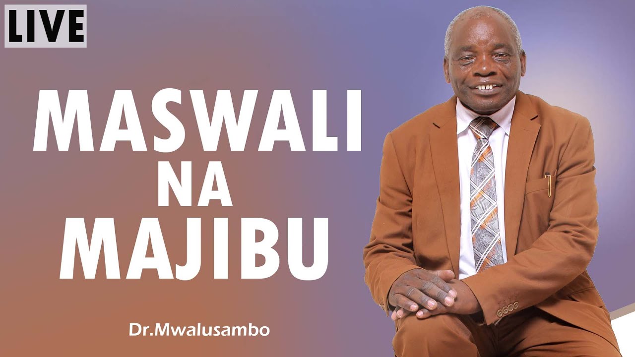 LIVE - MASWALI NA MAJIBU NA DR.MWALUSAMBO #kingdomphilosophy  #biblestudy  #churchonline