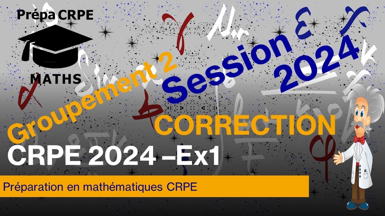 CRPE 2024-2025-Groupement 2-Corrigé-Mathématiques-Exercice 1