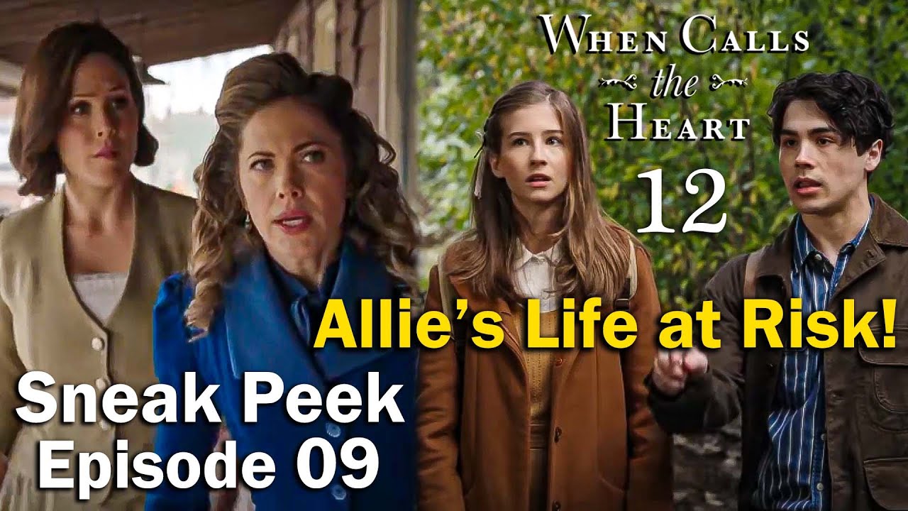 When Calls the Heart S12E09 SneakPeek | Allie & Oliver Face a Deadly Threat!