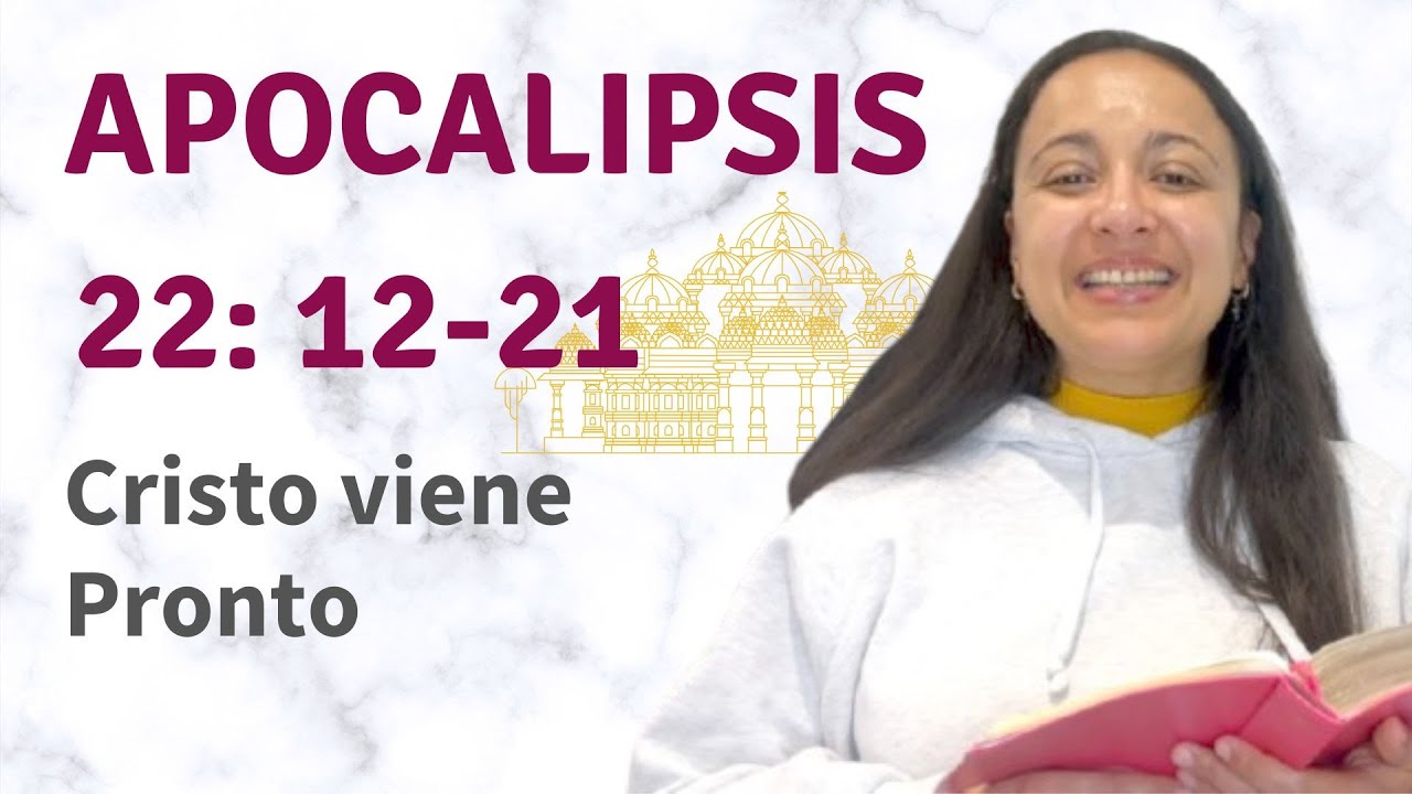 Apocalipsis 22:12-21 (Cristo viene Pronto) explicación - Kateryna Karreras