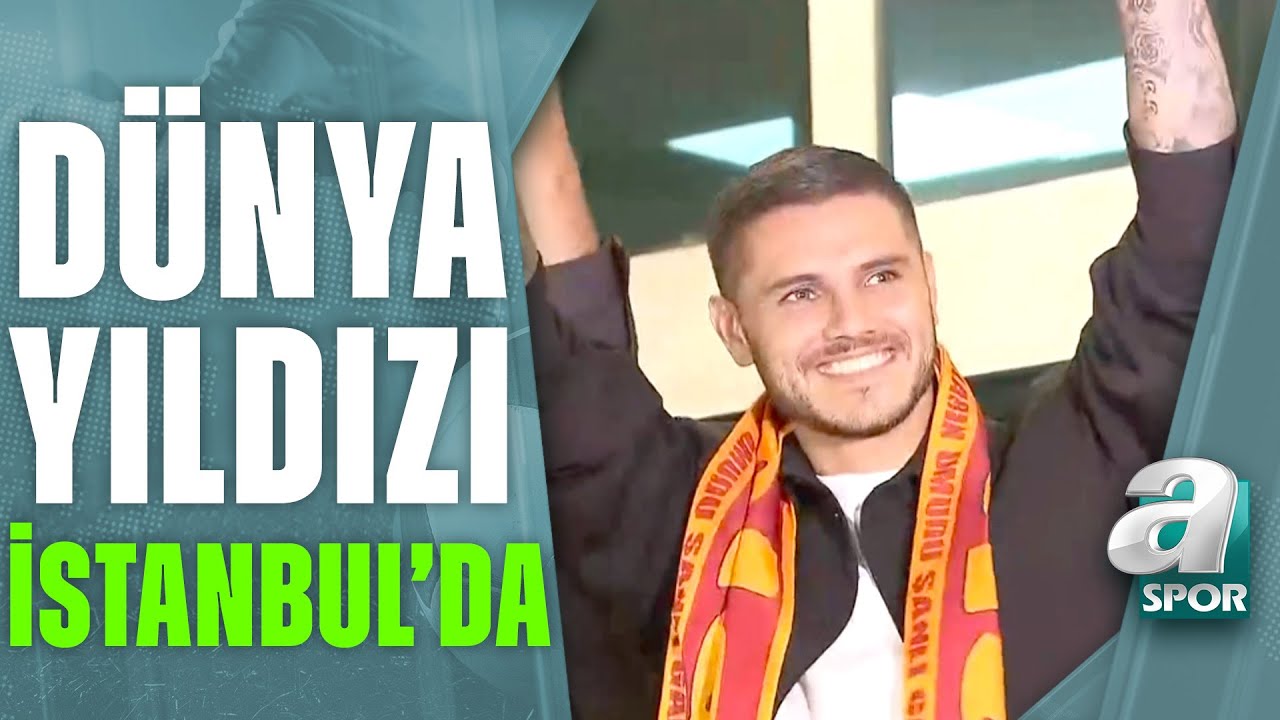Galatasaray'ın Yeni Transferi Mauro Icardi İstanbul'da! Taraftarlar Coşkuyla Karşıladı / A Spor