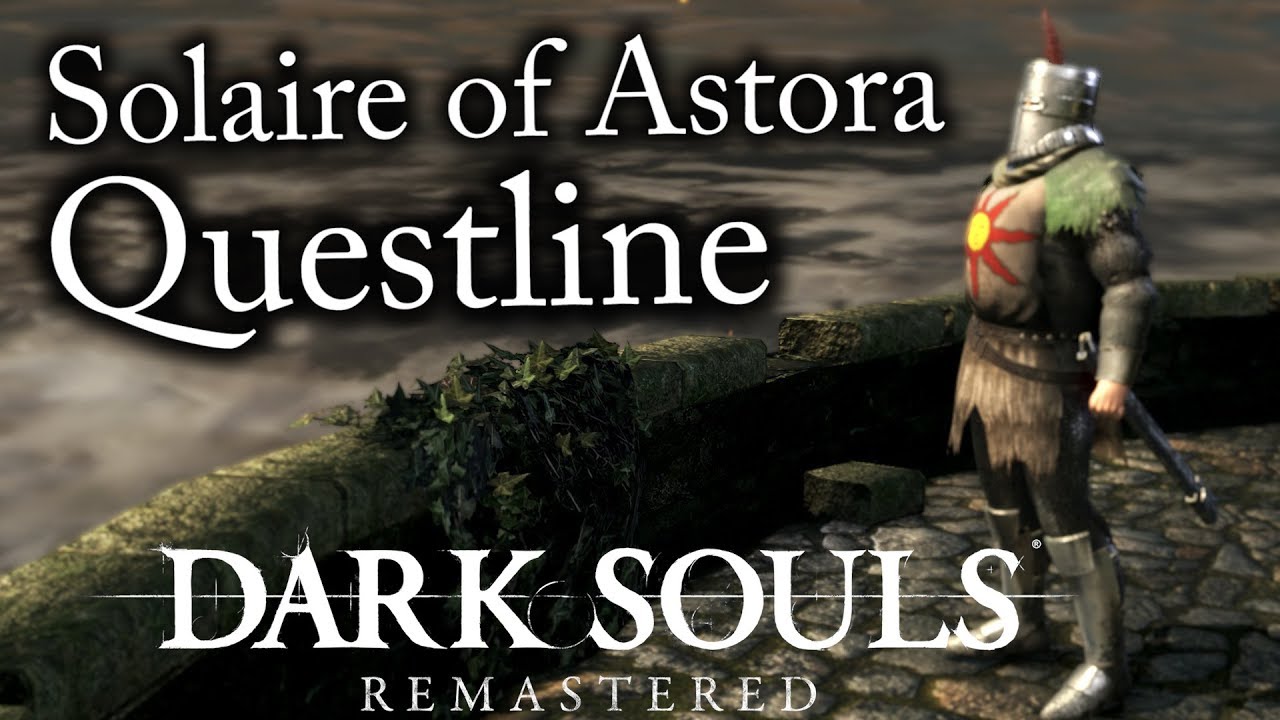 Dark Souls:Remastered | Линия заданий Солера из Асторы (Sun Bro) [Руководство]